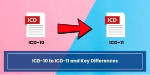 ICD-10 to ICD-11 and Key Differences