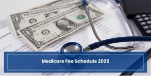Medicare Fee Schedule 2025