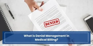 What is Denial Management in Medical Billing