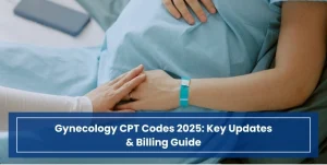 Gynecology CPT Codes 2025_ Key Updates & Billing Guide